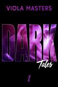 Dark Tales 1 by Viola Masters