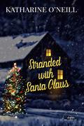 Stranded with Santa Claus: Older Man Younger Woman BBW Romance by Katharine O'Neill