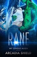 Rane (My Single Alien #5) by Arcadia Shield