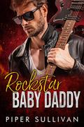 Rockstar Baby Daddy by Piper Sullivan