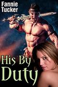 His By Duty (Huge Size Barbarian) by Fannie Tucker