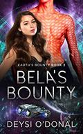 Bela's Bounty (Earth's Bounty #2) by Deysi O'Donal