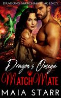 Dragon's Omega MatchMate by Maia Starr