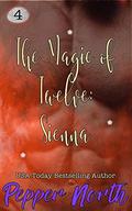 The Magic of Twelve: Sienna by Pepper North