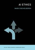 AI Ethics (The MIT Press Essential Knowledge #1) by Mark Coeckelbergh