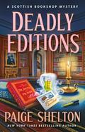 Deadly Editions (Scottish Bookshop Mystery #6) by Paige Shelton