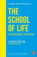 The School of Life, An Emotional Education by Alain de Botton