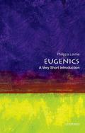 Eugenics: A Very Short Introduction (Very Short Introductions #495) by Philippa Levine