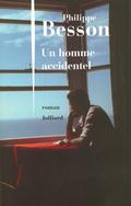 Un homme accidentel by Philippe Besson