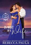 In Want of a Wife by Rebecca Paula