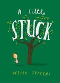 A little stuck by Oliver Jeffers