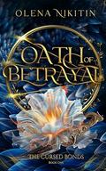 Oath of Betrayal (The Broken Bonds #1) by Olena Nikitin