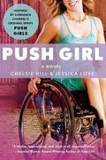 Push Girl by Chelsie Hill, Jessica Love