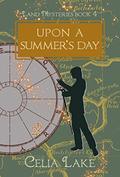 Upon a Summer's Day (Land Mysteries #4) by Celia Lake