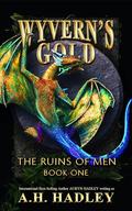 Wyvern's Gold by A.H. Hadley