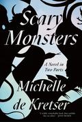 Scary Monsters by Michelle de Kretser