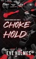 Choke Hold by Eve Holmes