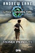 Lost Worlds (Lost Worlds #1) by Andrew Lane