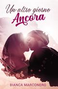 Un altro giorno ancora by Bianca Marconero