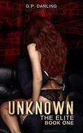 Unknown (The Elite #1) by G.P. Darling