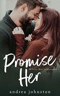 Promise Her (Military Men of Lexington #1) by Andrea Johnston