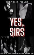 Yes, Sirs by Cornelia Fields