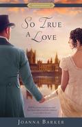 So True a Love by Joanna Barker
