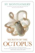 Secrets of the Octopus by Sy Montgomery