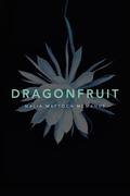 Dragonfruit by Malia Mattoch McManus