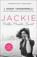 Jackie: Public, Private, Secret by J. Randy Taraborrelli