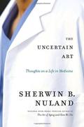 The Uncertain Art: Thoughts on a Life in Medicine by Michael Prichard
