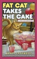 Fat Cat Takes the Cake (A Fat Cat Mystery #3) by Janet Cantrell