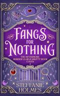 Fangs for Nothing by Steffanie Holmes