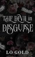 The Devil in Disguise by L.O. Gold