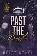 Past the Rush by Britt Stark
