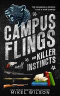 Campus Flings & Killer Instincts: Dangerous Liaisons (Assassin U #1) by Mikel Wilson