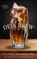 Deja Brew by Jessica Gadziala