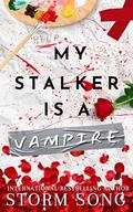 Help, My Stalker Is A Vampire by Storm Song