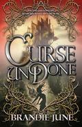 Curse Undone (Gold Spun #2) by Brandie June