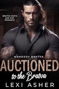 Auctioned to the Bratva (Morozov Bratva #9) by Lexi Asher