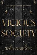Vicious Society (The Obsidian Order #2) by Morgan Bridges