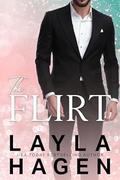 The Flirt (The Leblanc Brothers #1) by Layla Hagen