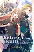 Return from Death: I Kicked the Bucket and Now I’m Back at Square One With a Boyfriend Who Doesn’t Remember Me Volume 1 (Return from Death: I Kicked the Bucket and Now I’m Back at Square One With a Boyfriend Who Doesn’t Remember Me #1) by Eiko Mutsuhana