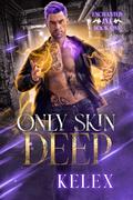 Only Skin Deep (Enchanted Ink #1) by Kelex