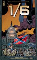 1/6: The Graphic Novel Issue #1: What if the Attack on the U.S. Capitol Succeeded? by Gan Golan