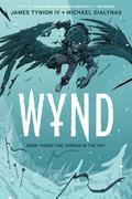 Wynd, Book Three: The Throne in the Sky (Wynd #3) by AndWorld Design