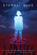 Eternal Blue: A Spiritbox Graphic Novel by Jim Krueger