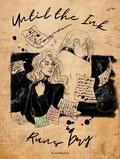 Until The Ink Runs Dry by AccioMjolnir