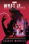 Marvel: What If . . . Wanda Maximoff and Peter Parker Were Siblings? (Marvel's What If...? #2) by Seanan McGuire