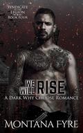 We Will Rise (Syndicate of the Legion #4) by Montana Fyre